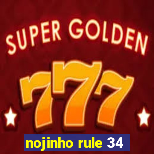 nojinho rule 34